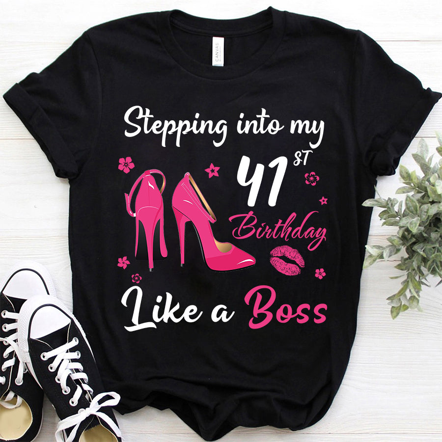 Stepping into my 41st Birthday Like a Boss, 41st birthday unique gifts for woman, 41st birthday ideas, Turning 41 years old cotton shirt