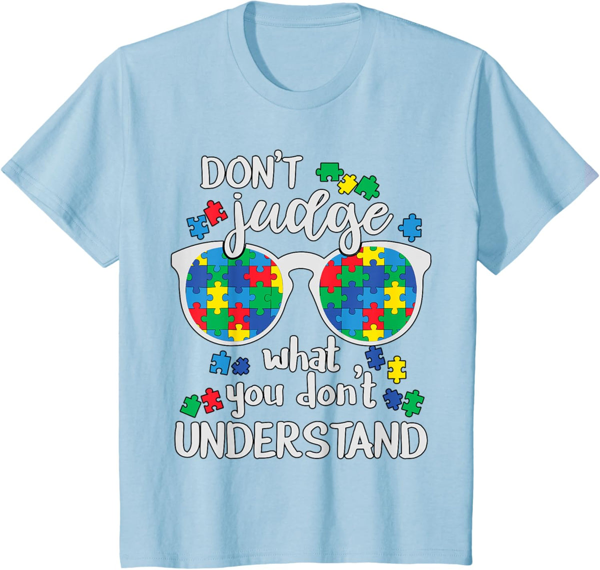 Don't Judge Understand Love Autistic Kids Autism Awareness